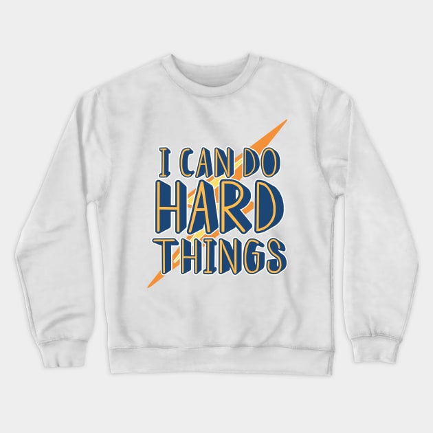 Growth mindset | I can do hard things Crewneck Sweatshirt by SouthPrints